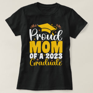 Proud Mum Of A 2023 Graduate Funny Graduation T-Shirt