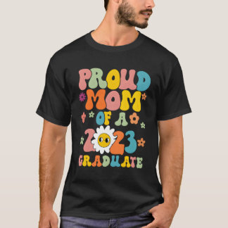 Proud Mum Of A 2023 Graduate Senior Mum Class Of 2 T-Shirt