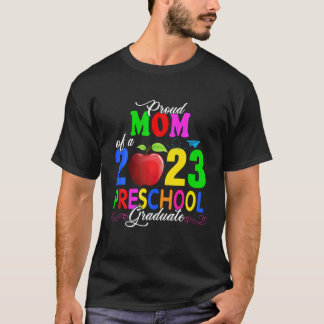 Proud Mum Of A 2023 Preschool Graduate Mother's Da T-Shirt