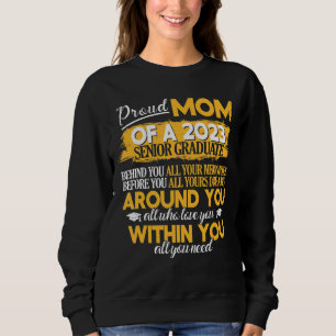 Proud Mum Of A 2023 Senior Graduate  Class Of 2023 Sweatshirt