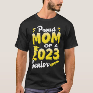 Proud Mum Of A 2023 Senior  Graduation T-Shirt