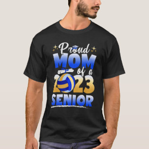 Proud Mum Of A 2023 Senior Volleyball Graduation T T-Shirt
