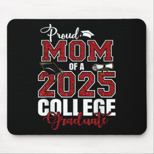 Proud Mum Of A 2025 College Graduate Graduation  Mouse Pad
