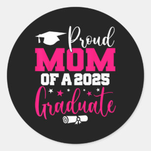 Proud Mum Of A 2025 Graduate Cl Senior Graduation  Classic Round Sticker