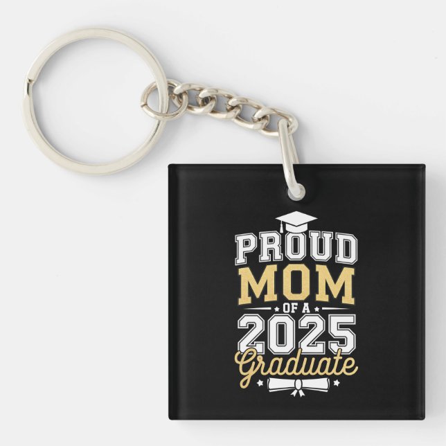 Proud Mum Of A 2025 Graduate Graduation Key Ring (Front)