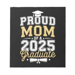 Proud Mum Of A 2025 Graduate Graduation Notepad