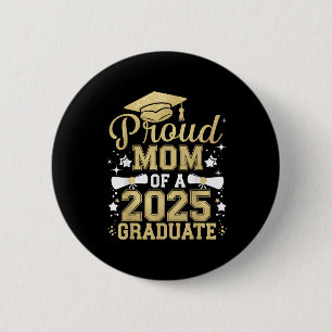 Proud Mum Of A 2025 Graduate Mum Graduation 2025 M 6 Cm Round Badge