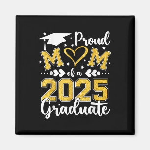 Proud Mum Of A 2025 Graduate Mum Graduation 2025 M Magnet
