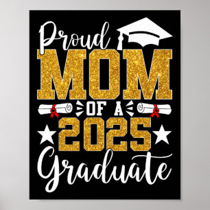 Proud Mum Of A 2025 Graduate Mum Graduation 2025 S Poster