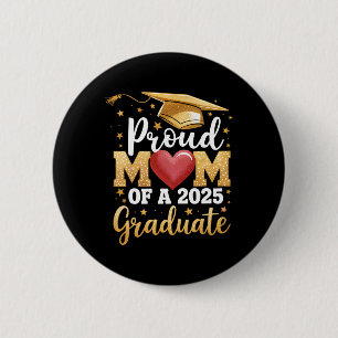 Proud Mum Of A 2025 Graduate Mum Graduation Senior 6 Cm Round Badge