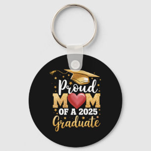 Proud Mum Of A 2025 Graduate Mum Graduation Senior Key Ring