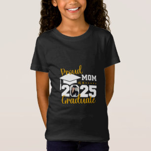 Proud Mum of a 2025 Graduate T-Shirt