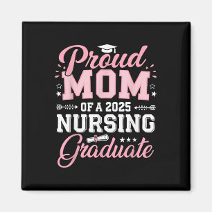 Proud Mum Of A 2025 Nursing Graduate 2025 Senior M Magnet