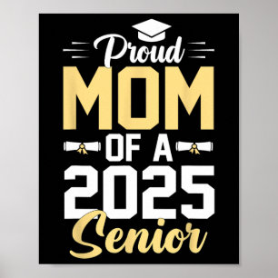 Proud Mum Of A 2025 Senior 2025 Cl Of 2025 Graduat Poster
