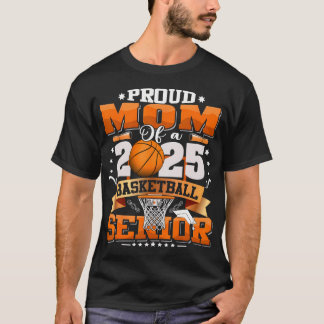 Proud Mum Of A 2025 Senior Basketball Graduate Gra T-Shirt