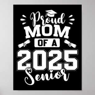 Proud Mum Of A 2025 Senior Graduate Graduation Poster