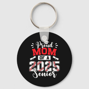 Proud Mum Of A 2025 Senior Sell Graduation  Key Ring