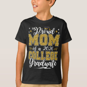 Proud Mum Of A 2026 College Graduate Graduation _2 T-Shirt