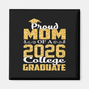 Proud Mum Of A 2026 College Graduate Shirt Graduat Magnet