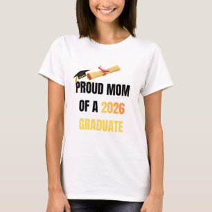 Proud Mum of a 2026 Graduate Shirt
