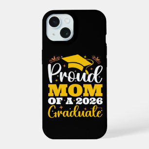 Proud Mum Of A 2026 Personalised Graduation Mother iPhone 15 Case