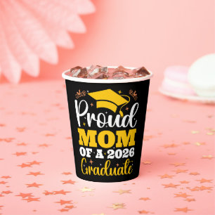 Proud Mum Of A 2026 Personalised Graduation Mother Paper Cups