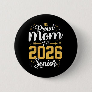 Proud Mum Of A 2026 Senior 2026 Cl Of 2026 Graduat 6 Cm Round Badge