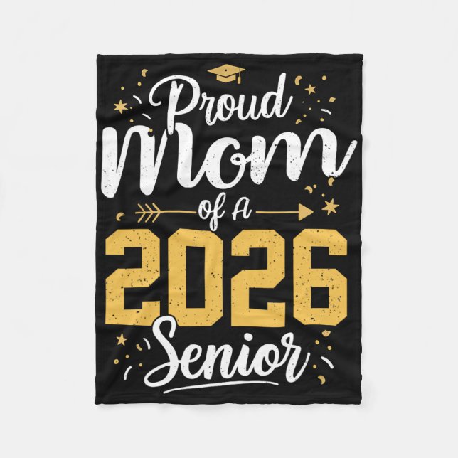 Proud Mum Of A 2026 Senior 2026 Cl Of 2026 Graduat Fleece Blanket (Front)