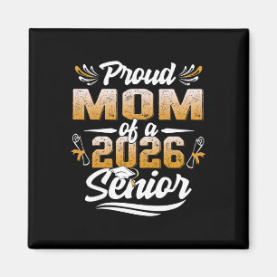 Proud Mum Of A 2026 Senior Shirt Graduation 2026 M Magnet
