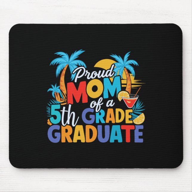 Proud Mum Of A 5th Grade Graduate Elementary Gradu Mouse Pad (Front)