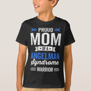 Proud Mum Of A Angelman Syndrome Warrior Survivor T-Shirt