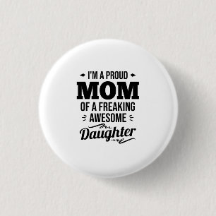Proud Mum Of A Awesome Daughter 3 Cm Round Badge