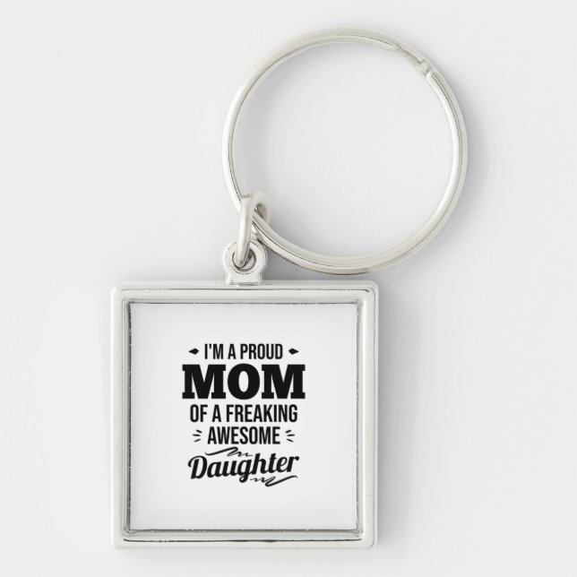Proud Mum Of A Awesome Daughter Key Ring (Front)