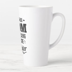 Proud Mum Of A Awesome Daughter Latte Mug