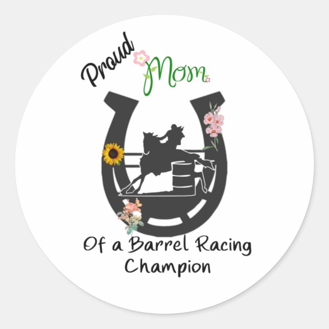 Proud Mum of a Barrel Racing Champion T-Shirt Butt Classic Round Sticker (Front)