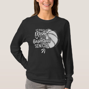 Proud Mum Of A Basketball Senior 2023 1 T-Shirt
