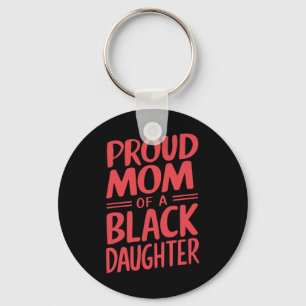 Proud Mum Of A Black Belt Daughter 10  Key Ring