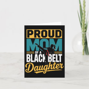 Proud Mum Of A Black Belt Daughter 1  Card