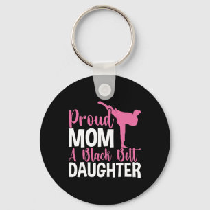 Proud Mum Of A Black Belt Daughter Key Ring