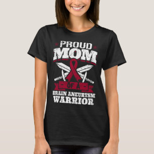 Proud Mum Of A Brain Aneurysm Warrior Awareness Ri T-Shirt