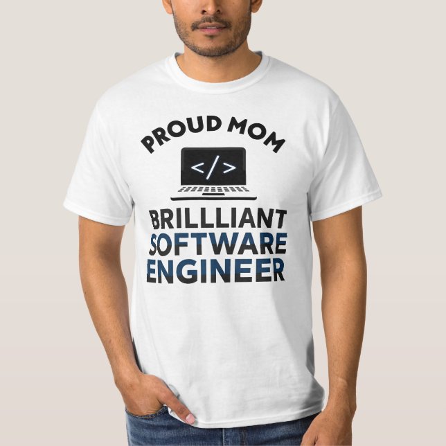 Proud Mum of a Brilliant Software Engineer T-Shirt (Front)