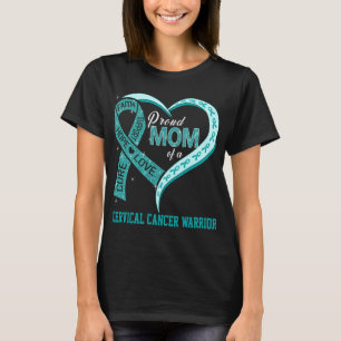 Proud Mum Of A Cervical Cancer Warrior T-Shirt
