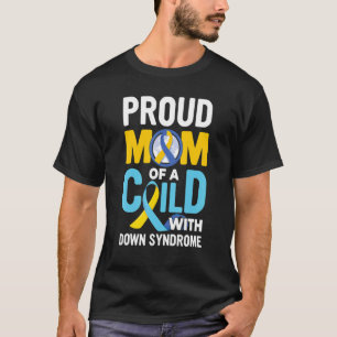 Proud Mum Of A Child With Down Syndrome T21 Yellow T-Shirt