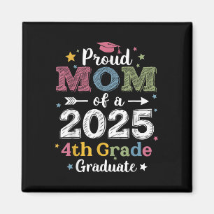 Proud Mum Of A Cl 2025 4th Grade Graduate Graduati Magnet