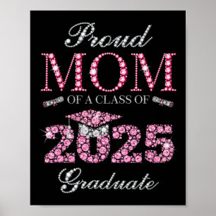 Proud Mum Of A Cl Of 2025 Graduate Poster
