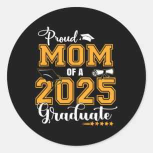 Proud Mum Of A Cl Of 2025 Graduate Senior 25  Classic Round Sticker
