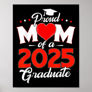 Proud Mum Of A Cl Of 2025 Graduate Senior 25 Heart Poster
