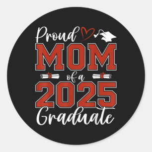 Proud Mum Of A Cl Of 2025 Graduate Senior Graduati Classic Round Sticker