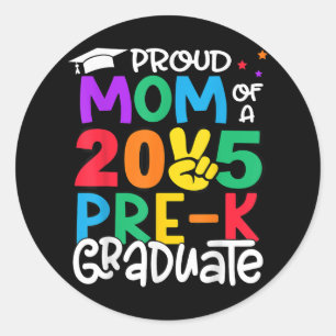 Proud Mum Of A Cl Of 2025 Pre-k Graduate Graduatio Classic Round Sticker
