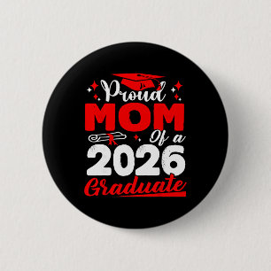 Proud Mum Of A Cl Of 2026 Graduate Senior Graduati 6 Cm Round Badge